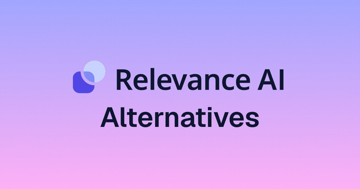8 best Relevance AI alternatives and competitors in 2026